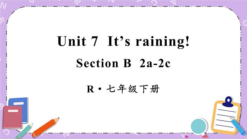 Unit 7 第4课时（B 2a-2c） 课件＋教案＋素材01