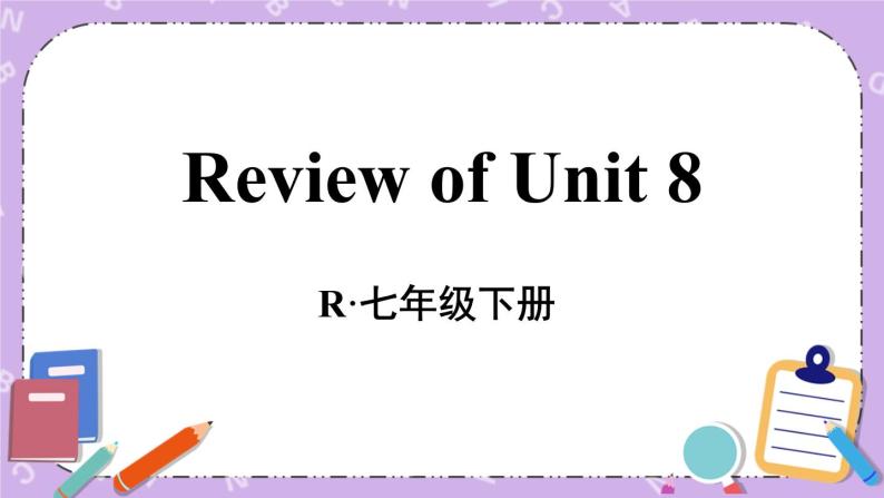 Review of Unit 8 课件01