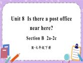 Unit 8 第4课时（B 2a-2c） 课件＋教案＋素材