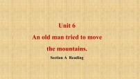 人教新目标 (Go for it) 版八年级下册Unit 6 An old man tried to move the mountains.Section A图文课件ppt