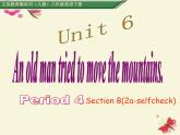 八年级人教版英语下册Unit 6 An old man tried to move the mountains.Section B     课件5