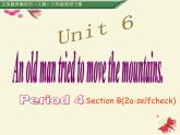 八年级人教版英语下册Unit 6 An old man tried to move the mountains.Section B     课件5