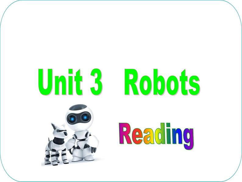 Unit3 Robots Reading1课件 译林版英语九年级下册第1页