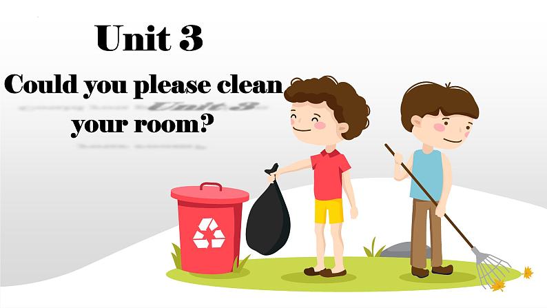 Unit3 Could you please clean your room？复习课件 2022-2023学年人教版八年级英语下册第1页