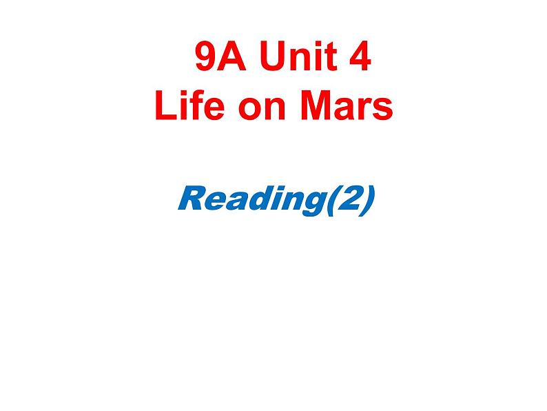 Unit4 Life on Mars Reading2课件 译林版英语 九年级下册01