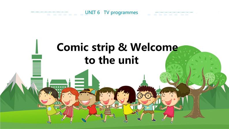 译林牛津版中学英语九年级上册Unit 6 Comic Strip & Welcome to the unit教学课件+教案01