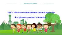 初中英语外研版 (新标准)九年级上册Unit 2 We have celebrated the festival since the first pioneers arrived in America