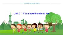 八年级上册Unit 2  You should smile at her.教学ppt课件