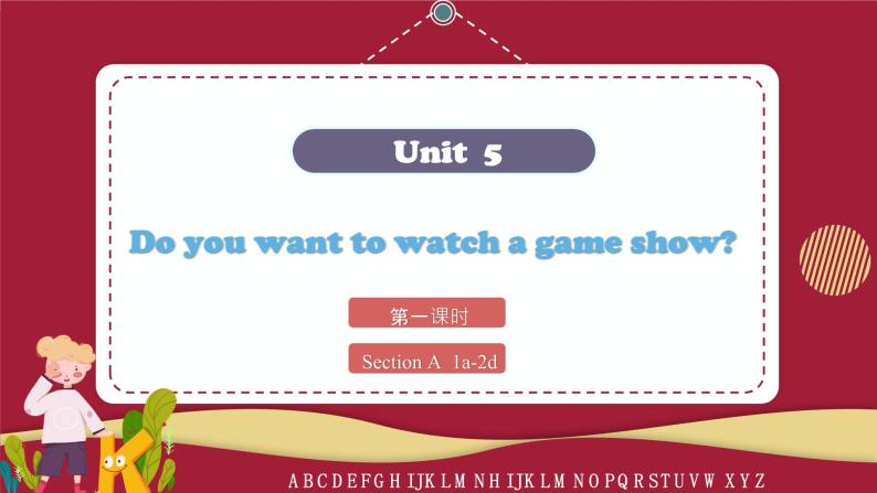 初中英语人教新目标 (Go for it) 版八年级上册Unit 5 Do you want to watch a game show ...