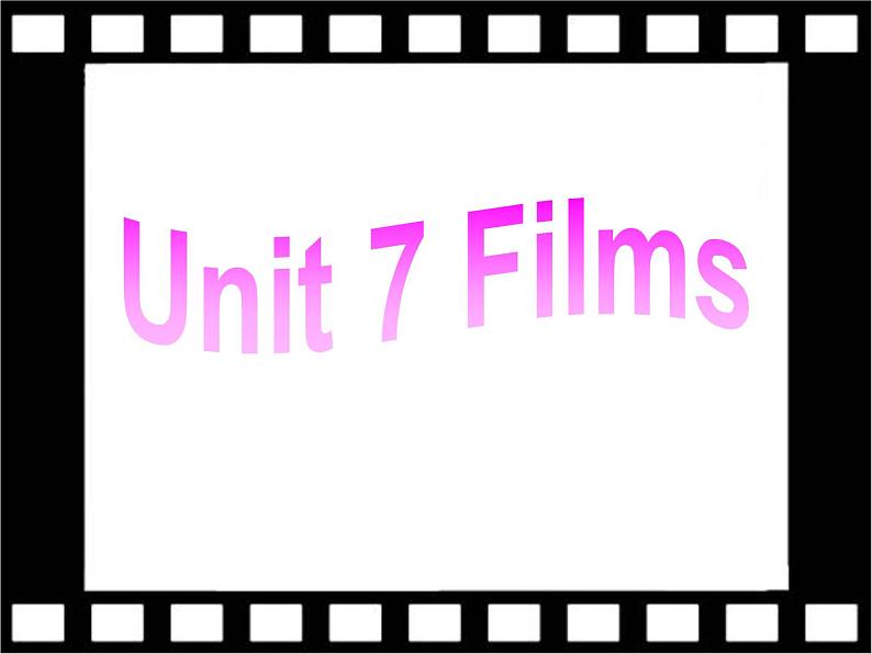 Unit7 Films Welcome to the unit公开课课件 译林版英语九年级上册第1页