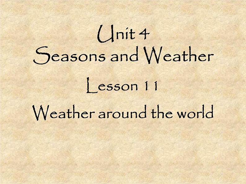 北师大版英语七年级下册Unit 4 Seasons and Weather Lesson 11 Weather around the world  课件01