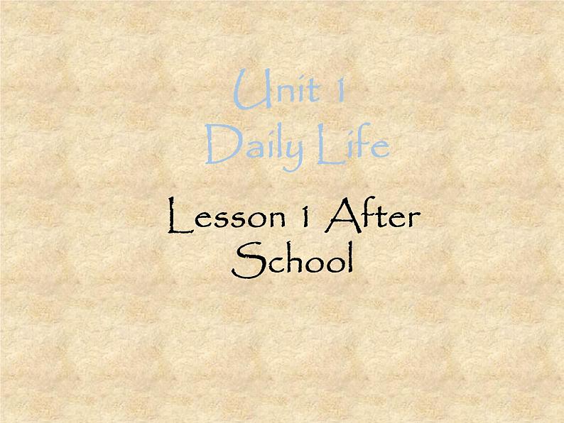 北师大版英语七年级下册Unit 1 Daily Life Lesson 1 After School  课件01