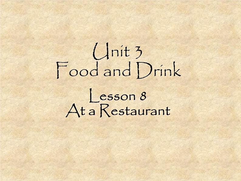 北师大版英语七年级下册Unit 3 Food and Drink Lesson 8 At a Restaurant  课件01