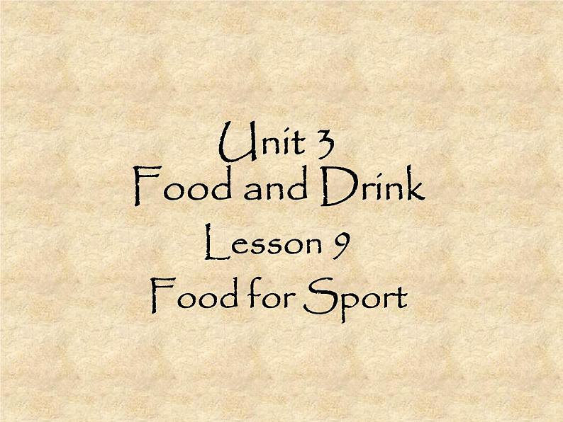 北师大版英语七年级下册Unit 3 Food and Drink Lesson 9 Food for Sport  课件01