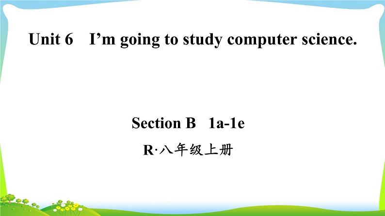 人教版英语八上Unit6 B(1a-1e)课件+教案+音频01