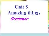 Unit5 Amazing things Grammar课件 译林版英语七年级下册