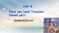 人教新目标 (Go for it) 版八年级下册Unit 8 Have you read Treasure Island yet?Section B教课内容课件ppt