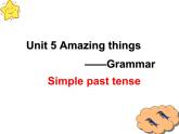 Unit 5 Amazing things-Grammar 课件 2022-2023学年牛津译林版七年级英语下册