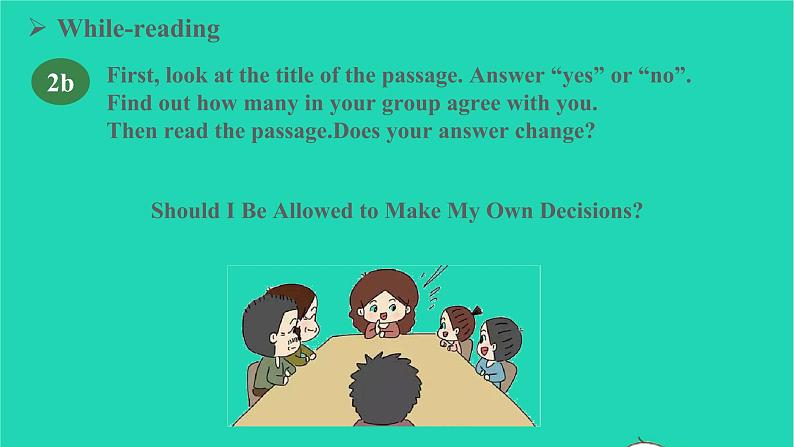 2022九年级英语全册Unit7TeenagersshouldbeallowedtochoosetheirownclothesSectionB2a_2e教学课件新版人教新目标版07