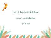 Lesson 4 A Visit to Lanzhou课件2022-2023学年冀教版英语七年级下册