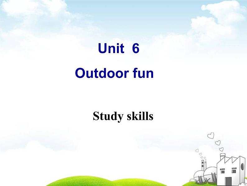 Unit6 Outdoor fun Study skills课件 译林版英语七年级下册01