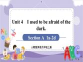 Unit 4 Section A 1a~2d（课件PPT+音视频素材）