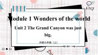 英语九年级上册Unit 2 The Grand Canyon was not just big.说课ppt课件