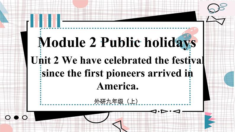 外研英语九上 Module 2 Public holidays   Unit 2 PPT课件01