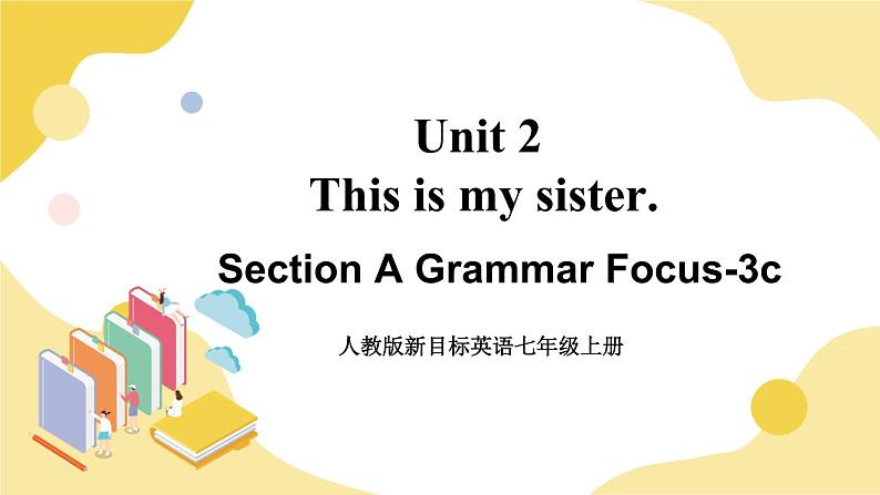 人教版七上英语  Unit 2 Section A Grammar Focus-3c  课件+教案01