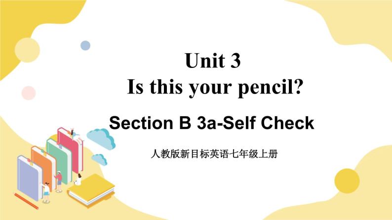 人教版七上英语  Unit 3 Section B 3a-Self Check  课件+教案01