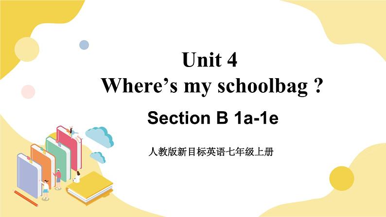 人教版七上英语  Unit 4 Section B 1a-1e  课件+教案01