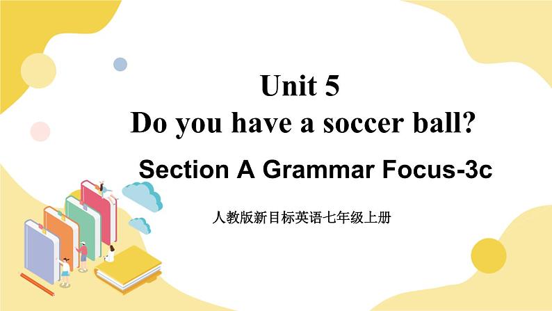 人教版七上英语  Unit 5 Section A Grammar Focus-3c  课件+教案01