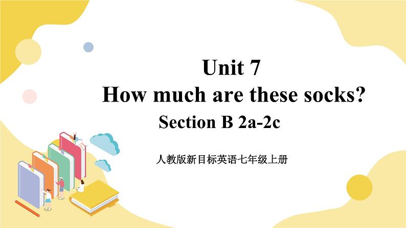 Unit 7 Section B 2a-2c课件第1页