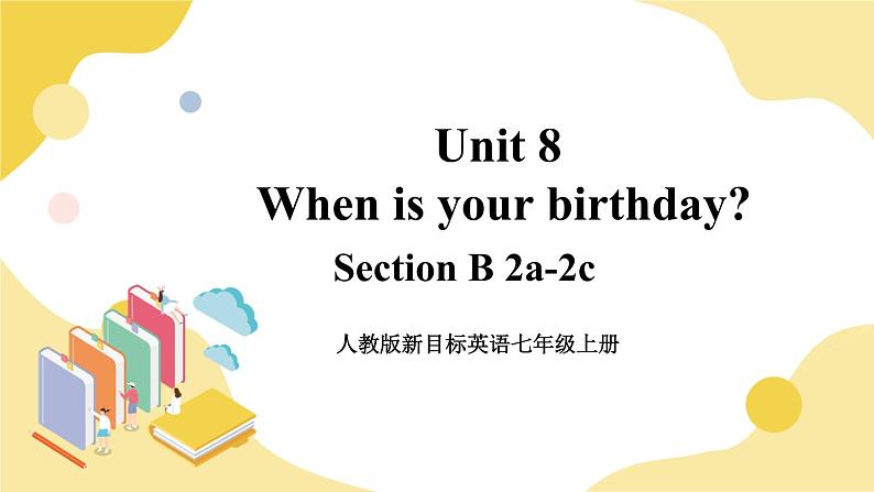 人教版七上英语  Unit 8 Section B 2a-2c  课件+教案01