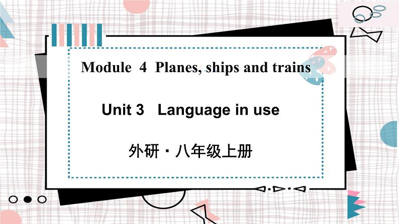 外研英语8年级上册  Module 4 Unit 3 PPT课件+教案01