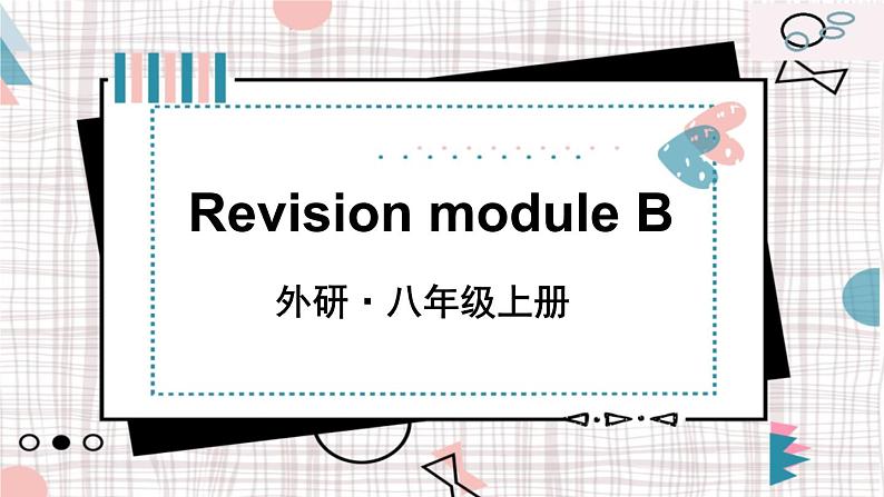 外研英语8年级上册  Revision Module B PPT课件01