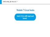 Module 7 Unit 2 It is still read and loved.（课件）外研版九年级英语上册