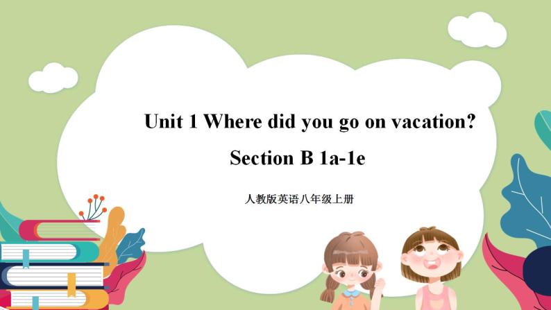 Unit1 SectionB(1a-1e)课件 人教版英语八上01