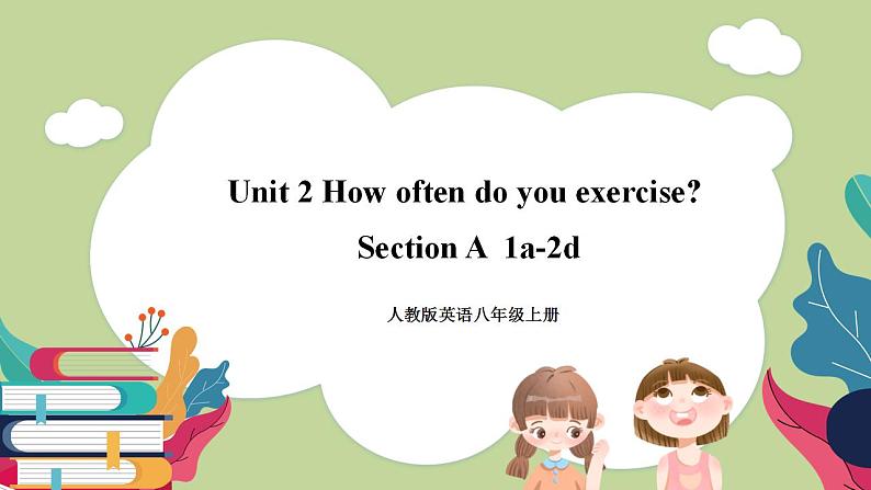 Unit2 sectionA(1a-2d)课件 人教版英语八上01