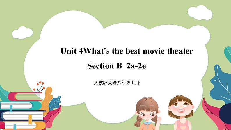 Unit4 SectionB(2a-2e)课件 人教版英语八上01