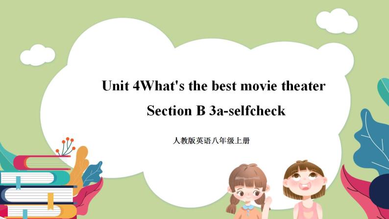Unit4 SectionB(3a-selfcheck)课件 人教版英语八上01