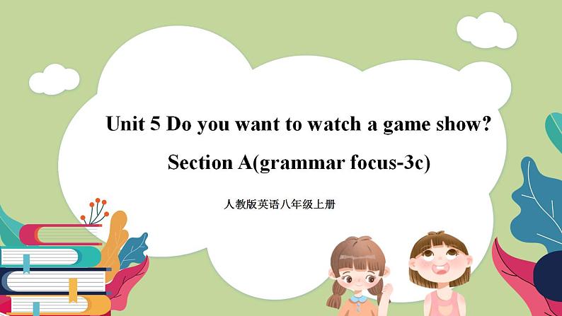 Unit5  SectionA(grammar focus-3c)课件 人教版英语八上01