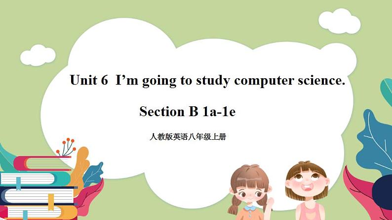 Unit6 SectionB(1a-1e)课件 人教版英语八上01