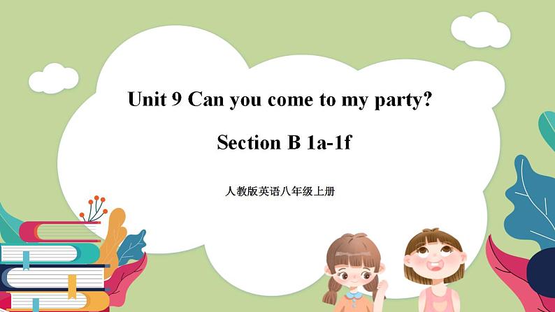 Unit9 Section B(1a-1f)课件 人教版英语八上01