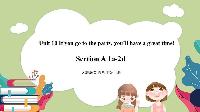 Unit10 SectionA(1a-2d)课件 人教版英语八上01