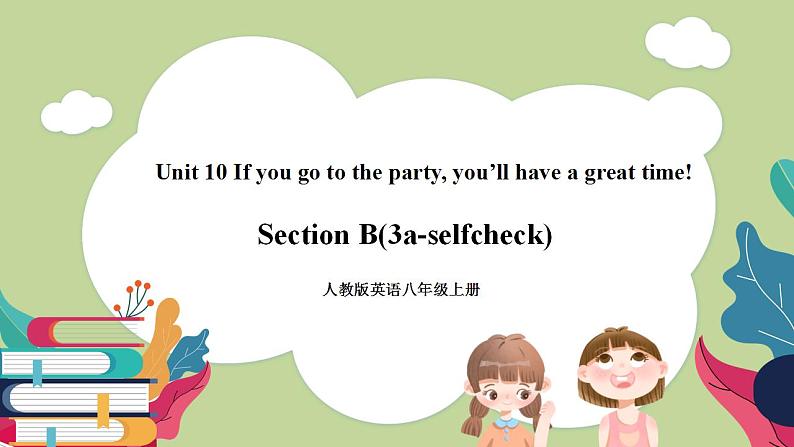 Unit10 SectionB(3a-selfcheck)课件 人教版英语八上01