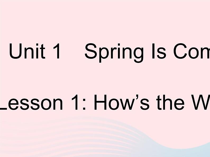 河北专用2023八年级英语下册Unit1SpringIsComingLesson1How’stheWeather作业课件新版冀教版01