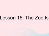 河北专用2023八年级英语下册Unit3AnimalsAreOurFriendsLesson15TheZooIsOpen作业课件新版冀教版