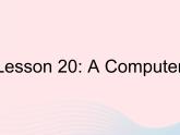 河北专用2023八年级英语下册Unit4TheInternetConnectsUsLesson20AComputerHelps作业课件新版冀教版