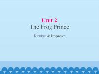 初中英语教科版（五四学制）九年级上册Unit 2  The Frog Prince课文配套ppt课件